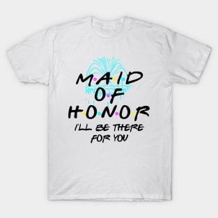 The One With The Maid Of Honor T-Shirt